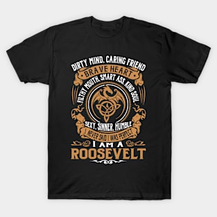 I Never Said I was Perfect I'm a ROOSEVELT T-Shirt